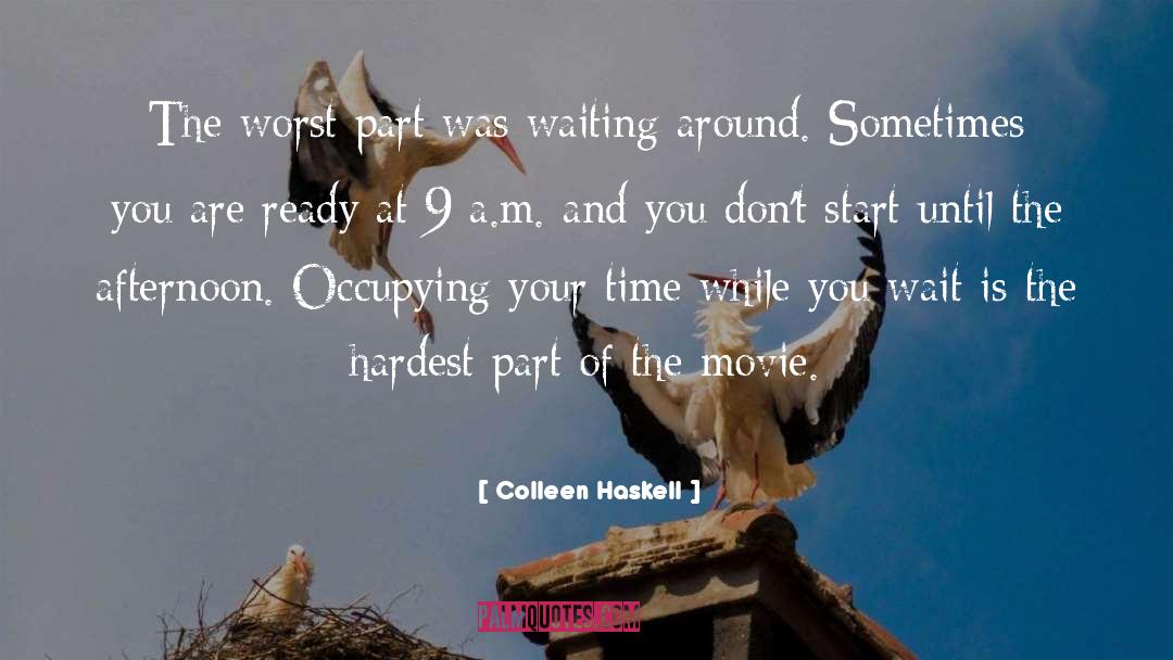 Inspiring Movie quotes by Colleen Haskell