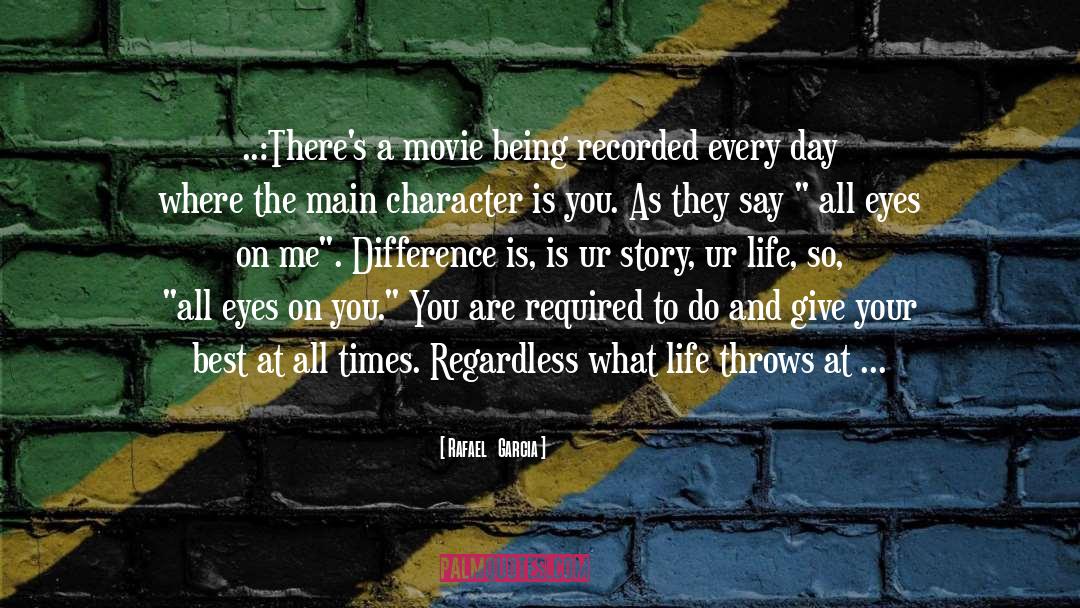 Inspiring Movie quotes by Rafael   Garcia