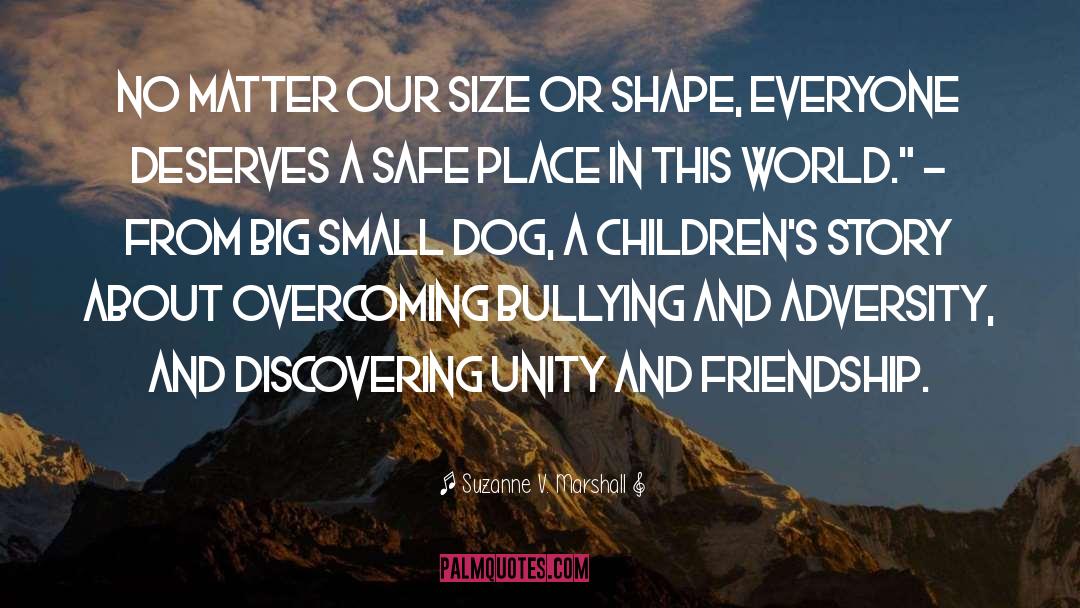 Inspiring No Bullying quotes by Suzanne V. Marshall