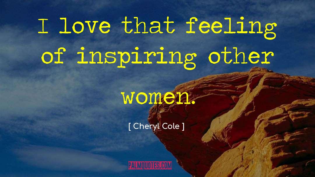 Inspiring Others quotes by Cheryl Cole
