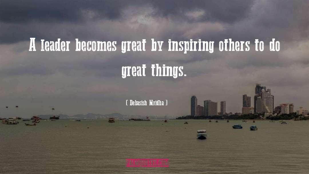 Inspiring Others quotes by Debasish Mridha