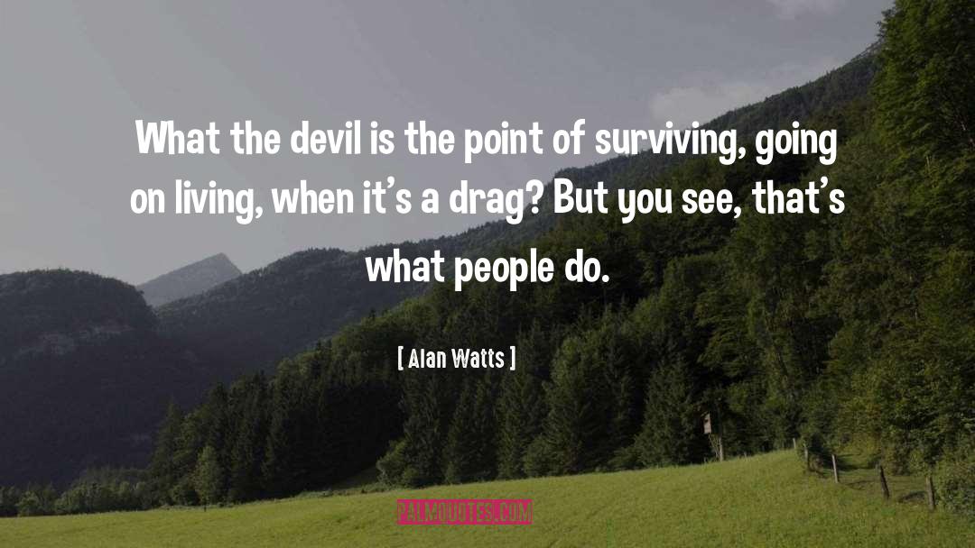 Inspiring People quotes by Alan Watts