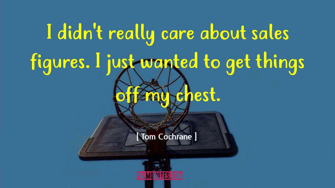 Inspiring Sales quotes by Tom Cochrane