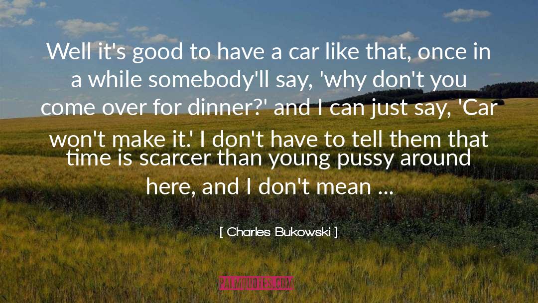 Inspiring Self Esteem quotes by Charles Bukowski