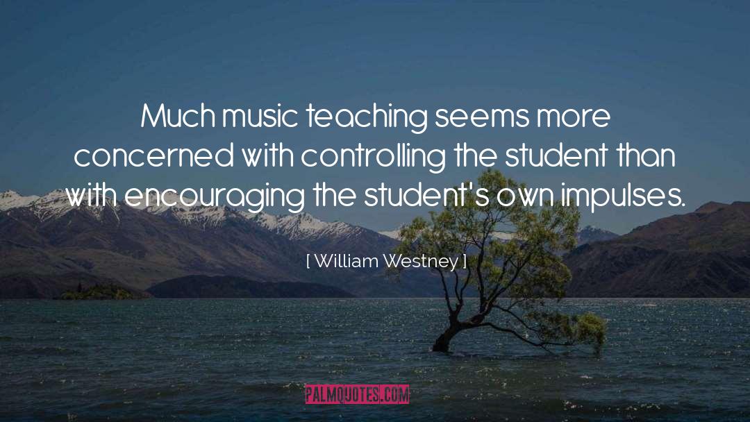 Inspiring Students quotes by William Westney