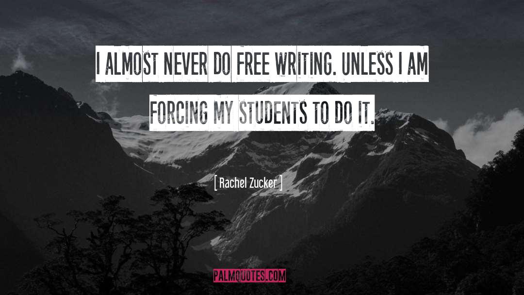 Inspiring Students quotes by Rachel Zucker