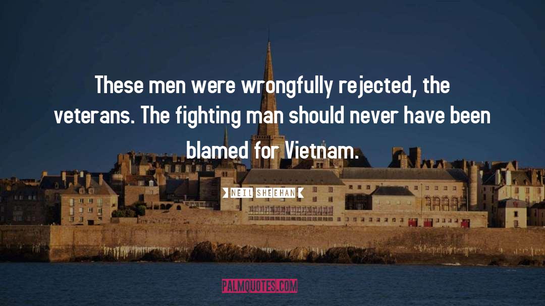 Inspiring Veteran quotes by Neil Sheehan