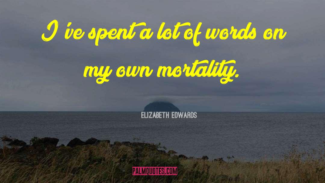 Inspiring Words quotes by Elizabeth Edwards