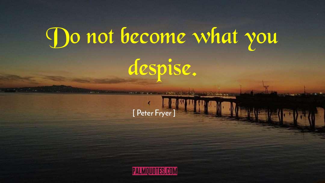 Inspiring Words quotes by Peter Fryer