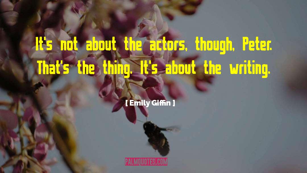 Inspiring Writing quotes by Emily Giffin