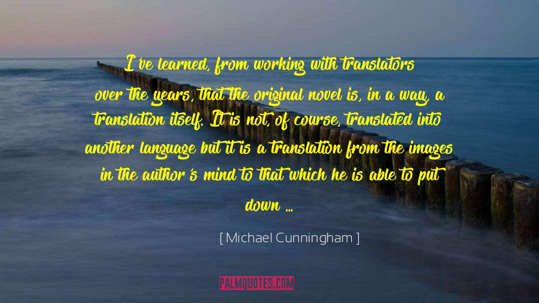 Inspiring Yourself quotes by Michael Cunningham