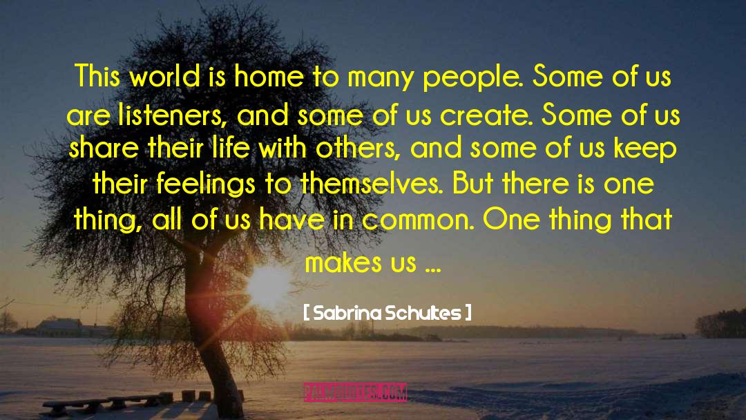 Inspitarional quotes by Sabrina Schultes