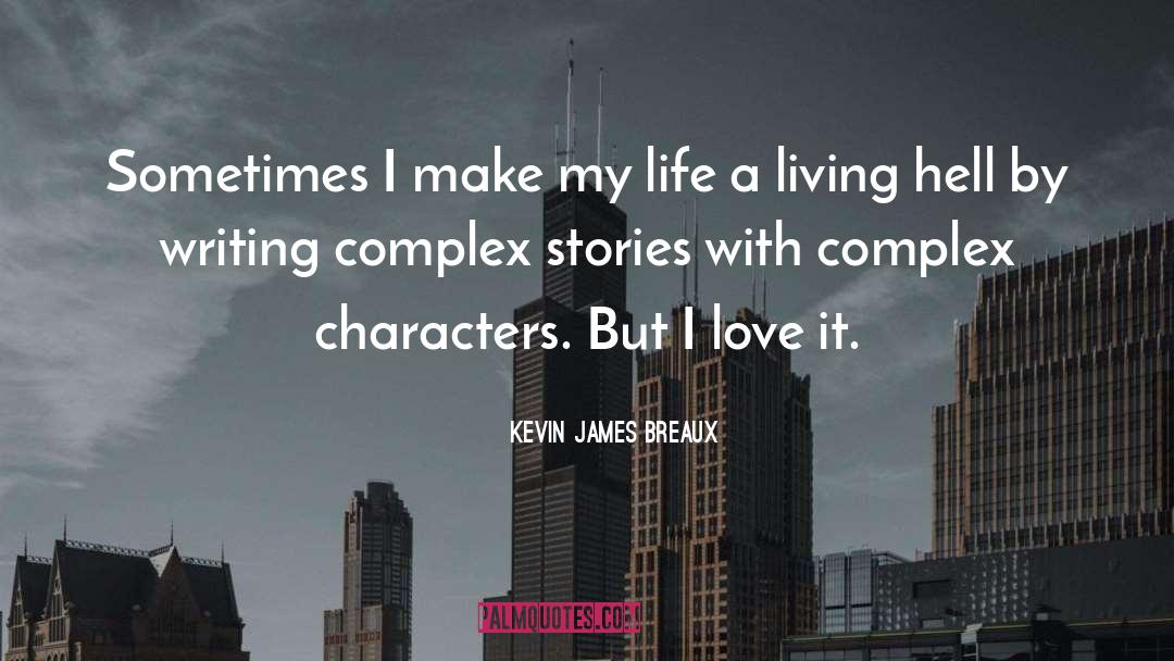 Insporational quotes by Kevin James Breaux