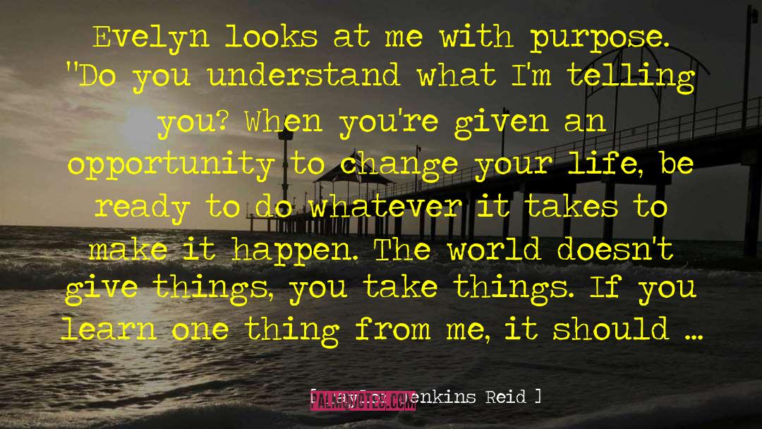 Inspration quotes by Taylor Jenkins Reid