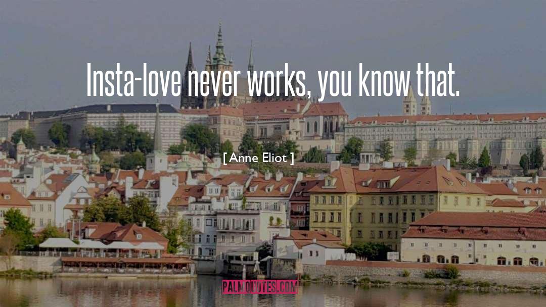 Insta Love quotes by Anne Eliot