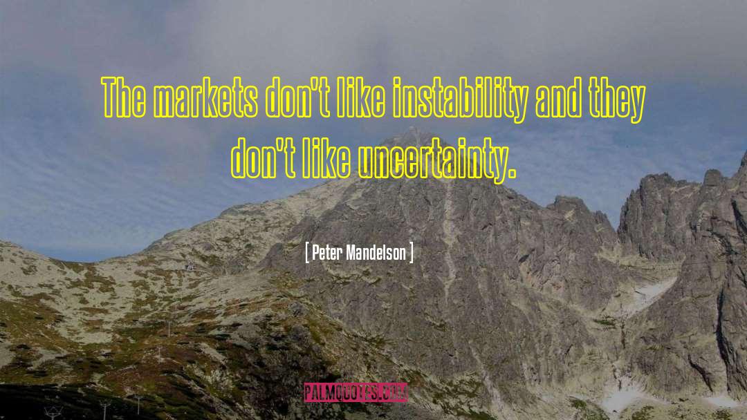 Instability quotes by Peter Mandelson