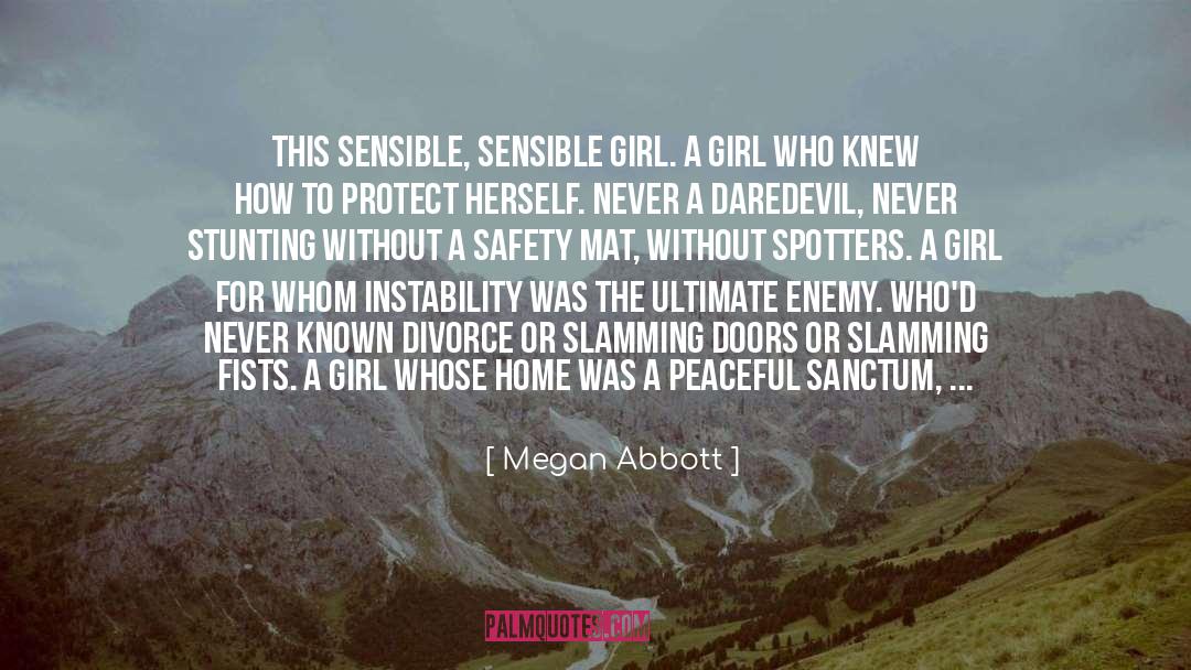 Instability quotes by Megan Abbott