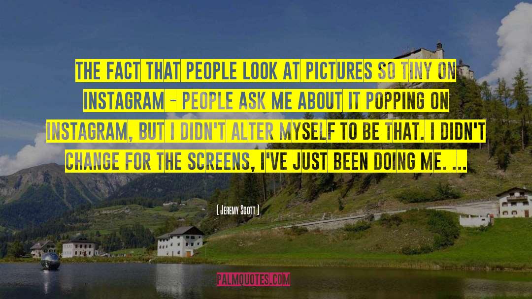 Instagram Captions Bathroom Selfie quotes by Jeremy Scott