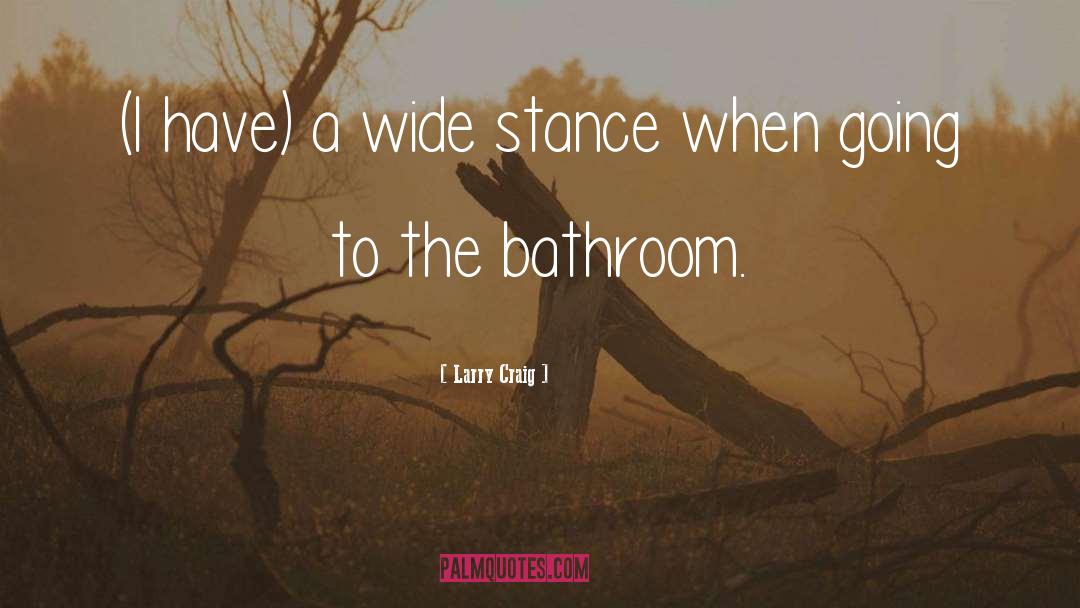 Instagram Captions Bathroom Selfie quotes by Larry Craig