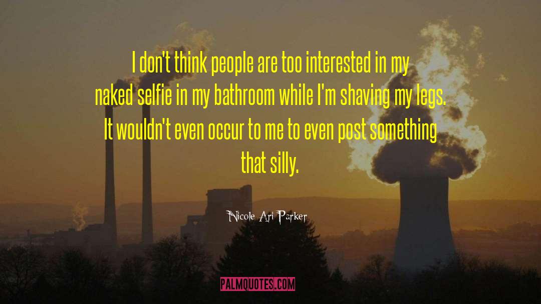 Instagram Captions Bathroom Selfie quotes by Nicole Ari Parker