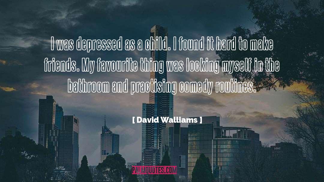 Instagram Captions Bathroom Selfie quotes by David Walliams