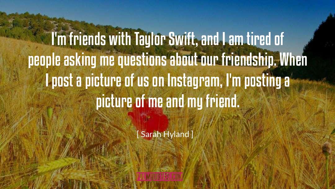 Instagram Captions Friends quotes by Sarah Hyland