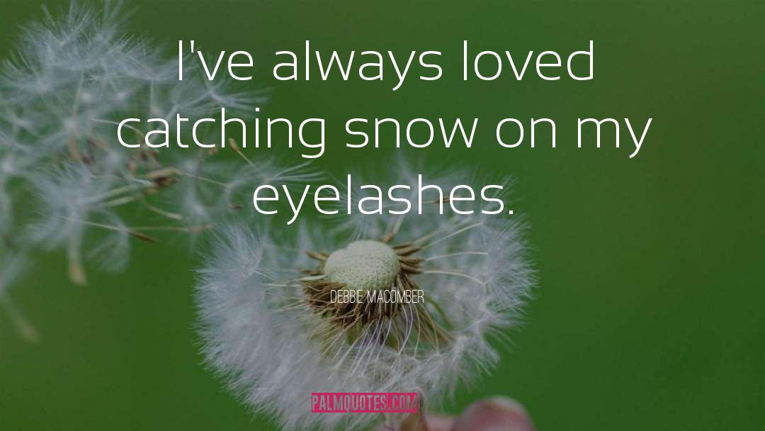 Instagram Eyelashes quotes by Debbie Macomber