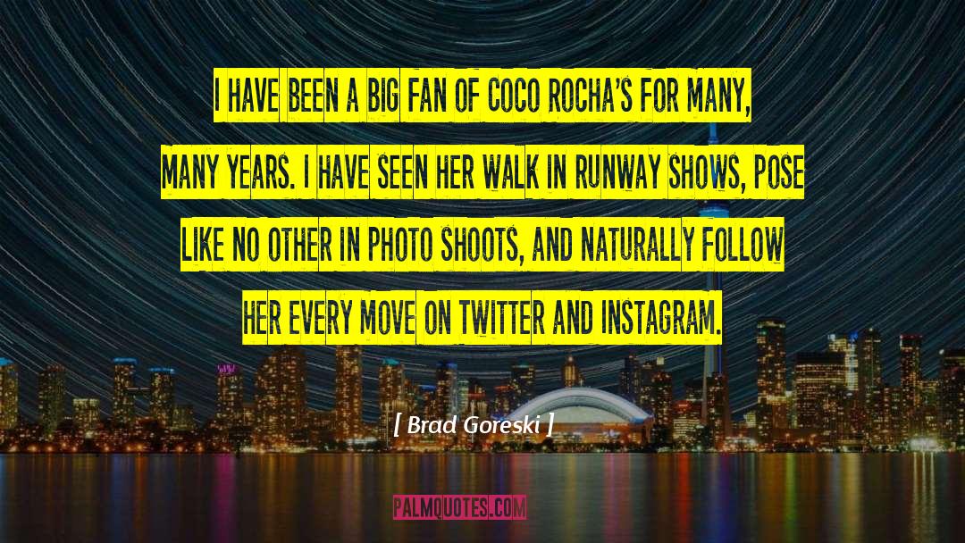 Instagram Followers quotes by Brad Goreski