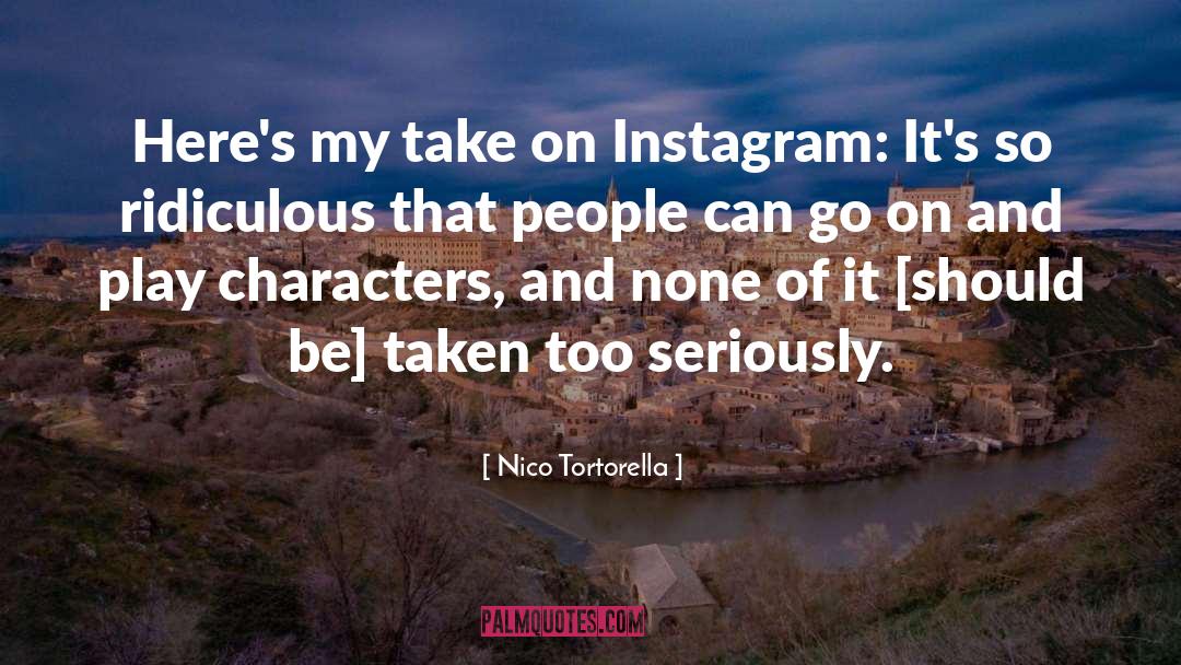 Instagram quotes by Nico Tortorella