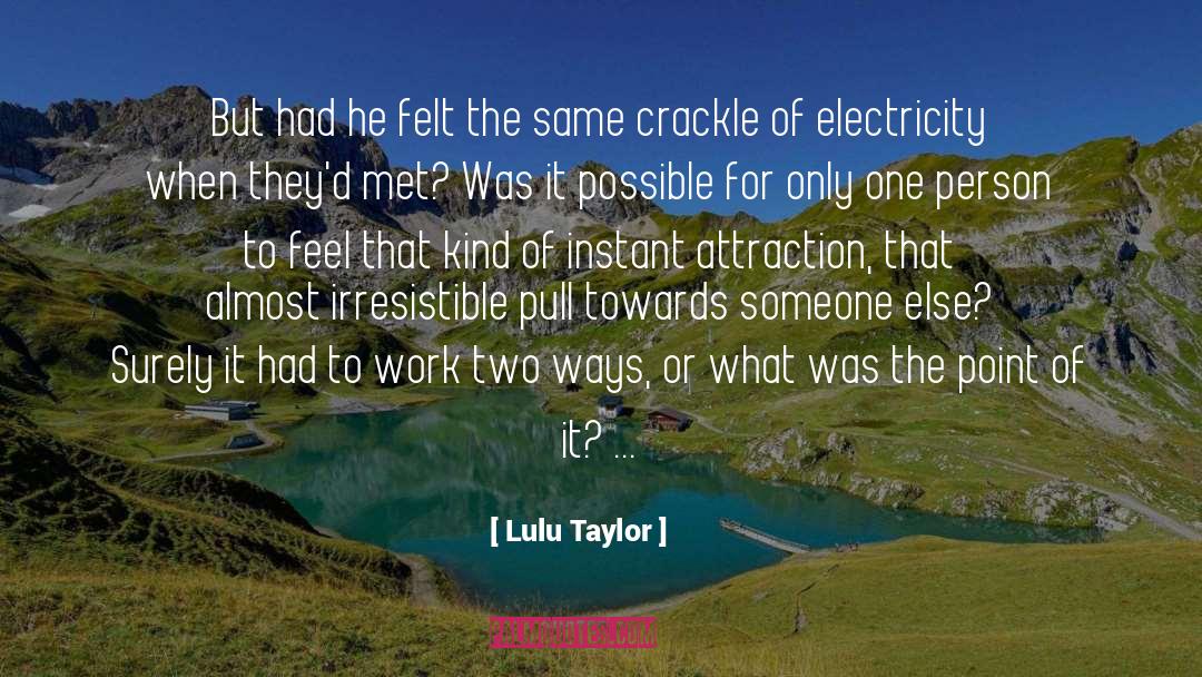 Instant Attraction quotes by Lulu Taylor