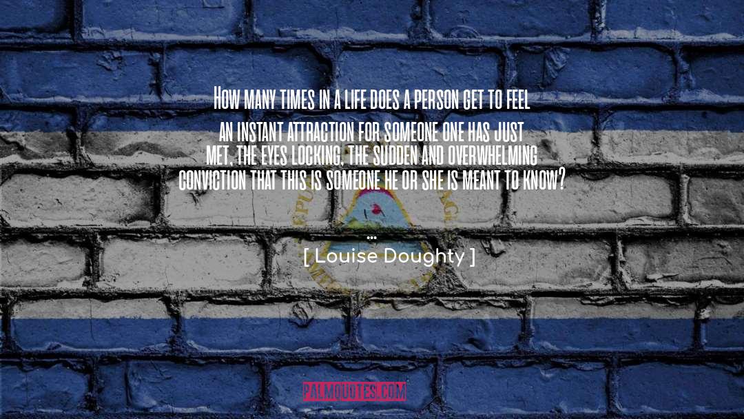 Instant Attraction quotes by Louise Doughty