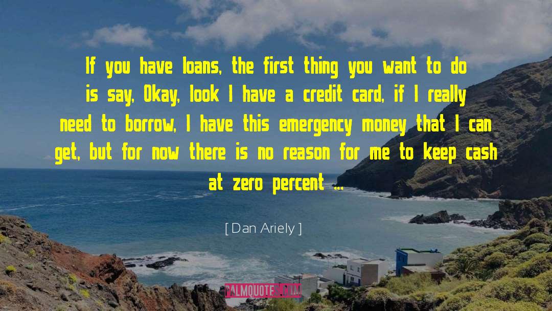 Instant Cash Loans quotes by Dan Ariely