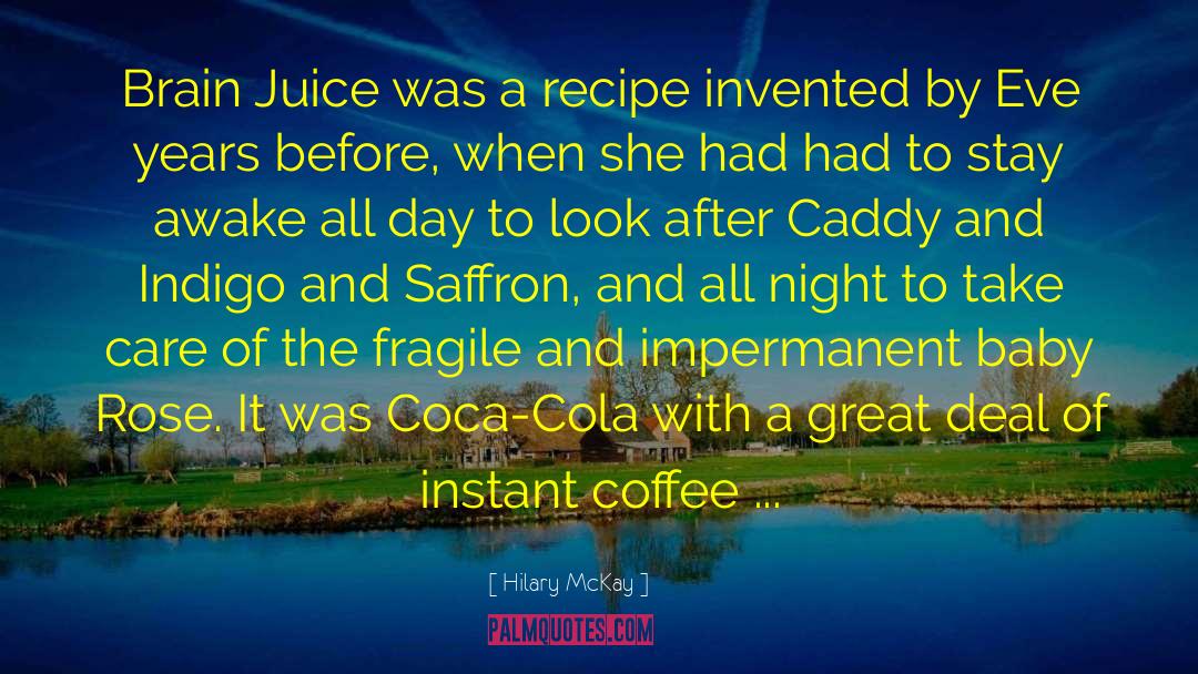Instant Coffee quotes by Hilary McKay
