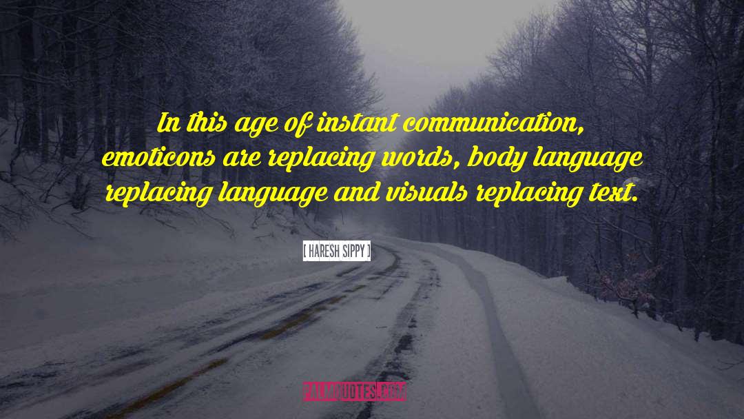 Instant Communication quotes by Haresh Sippy