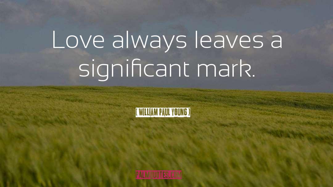 Instant Love quotes by William Paul Young