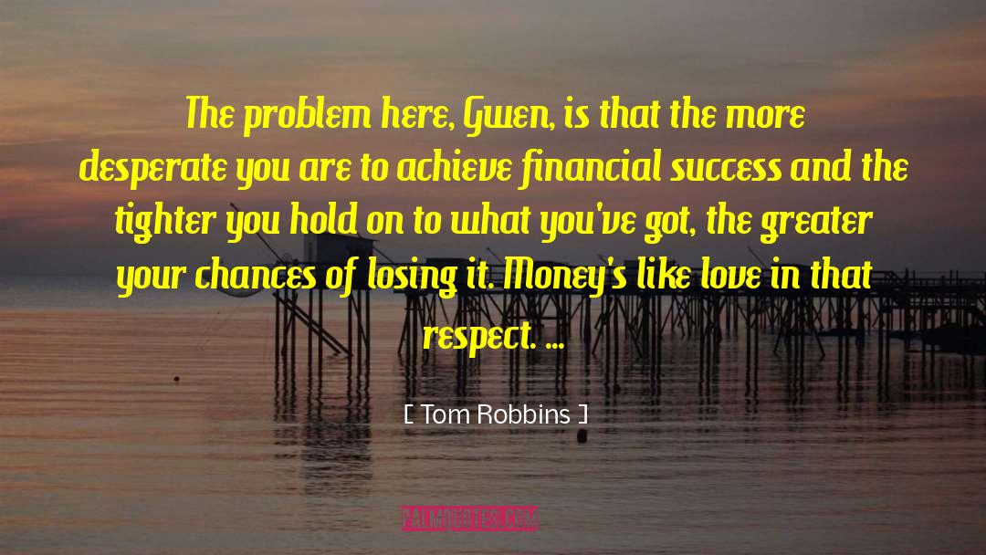 Instant Success quotes by Tom Robbins