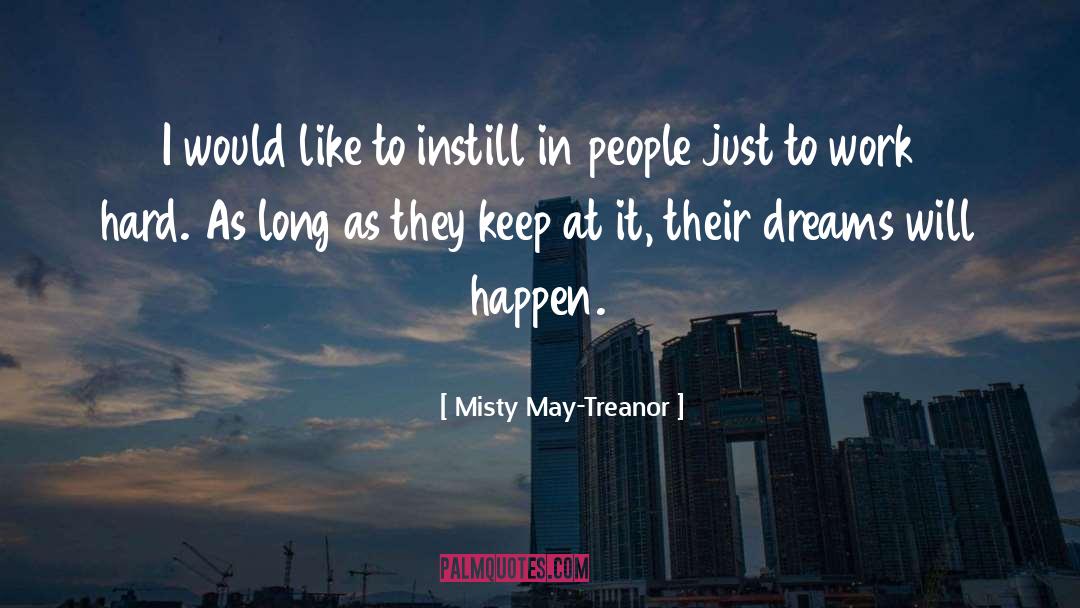 Instill quotes by Misty May-Treanor