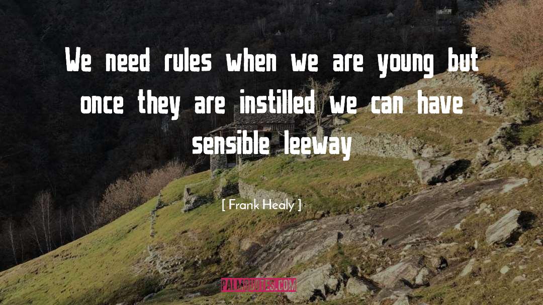 Instilled quotes by Frank Healy