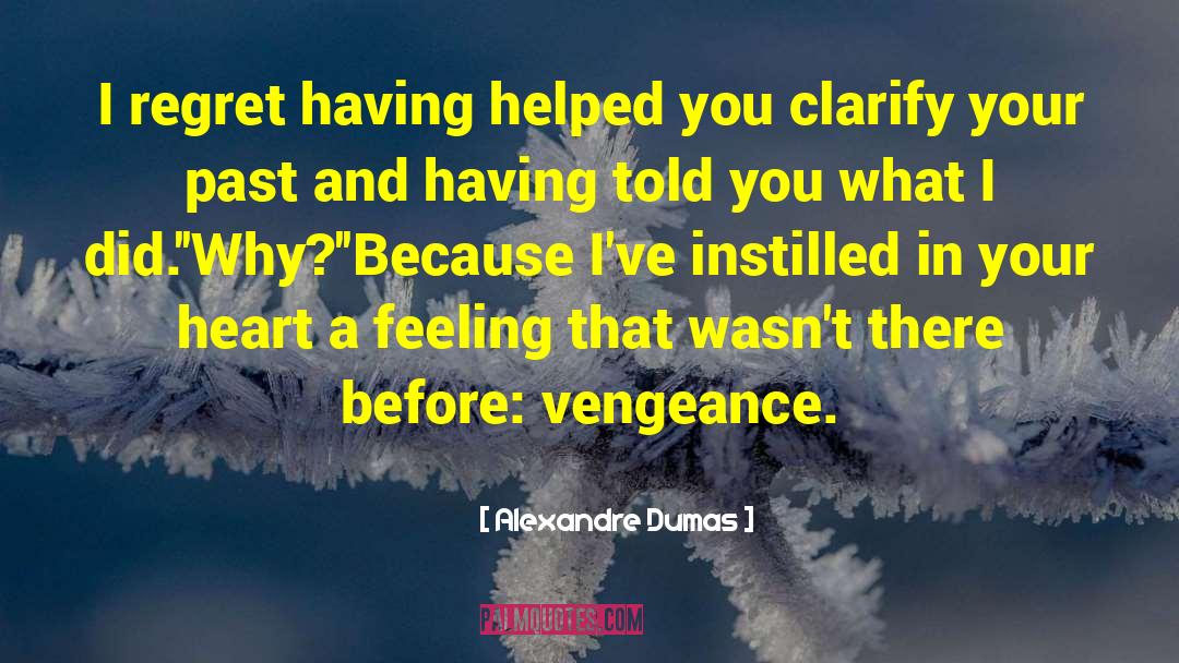 Instilled quotes by Alexandre Dumas