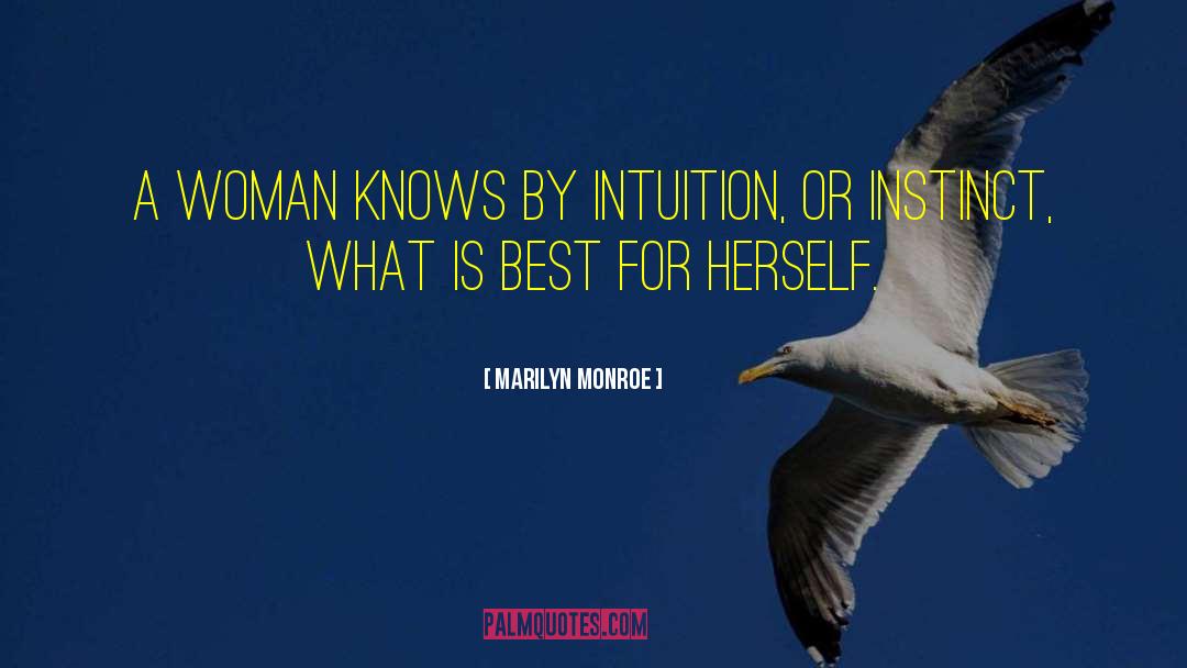 Instinct Intuition quotes by Marilyn Monroe