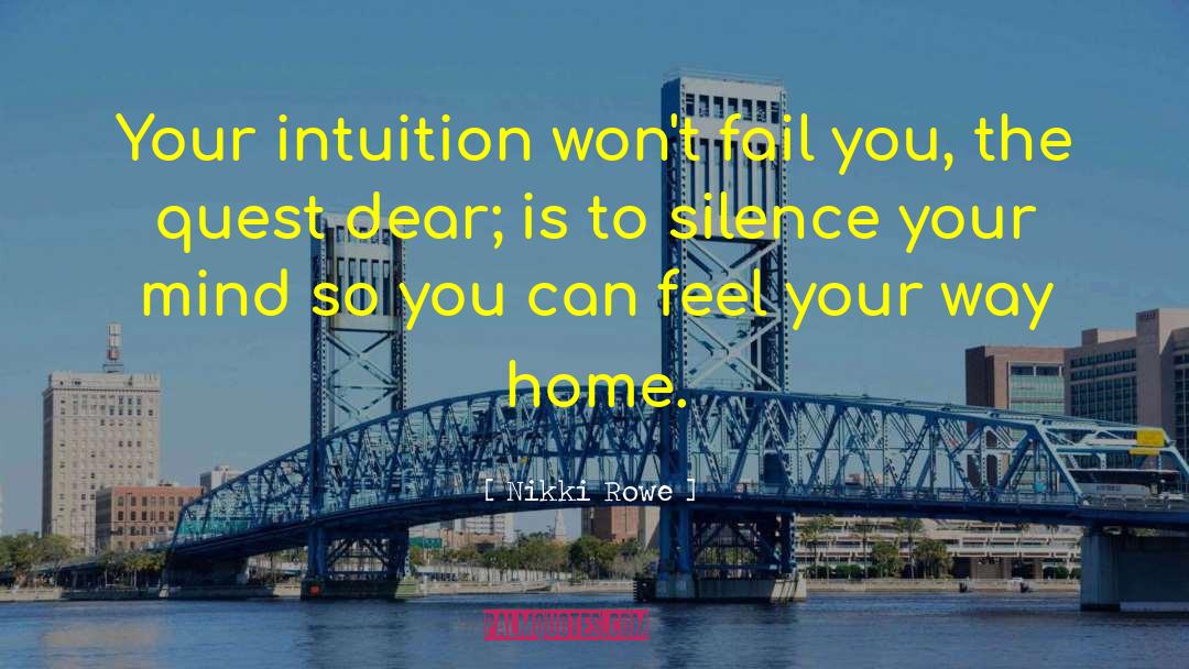 Instinct Intuition quotes by Nikki Rowe