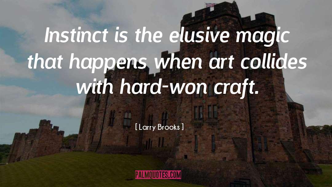 Instinct Intuition quotes by Larry Brooks