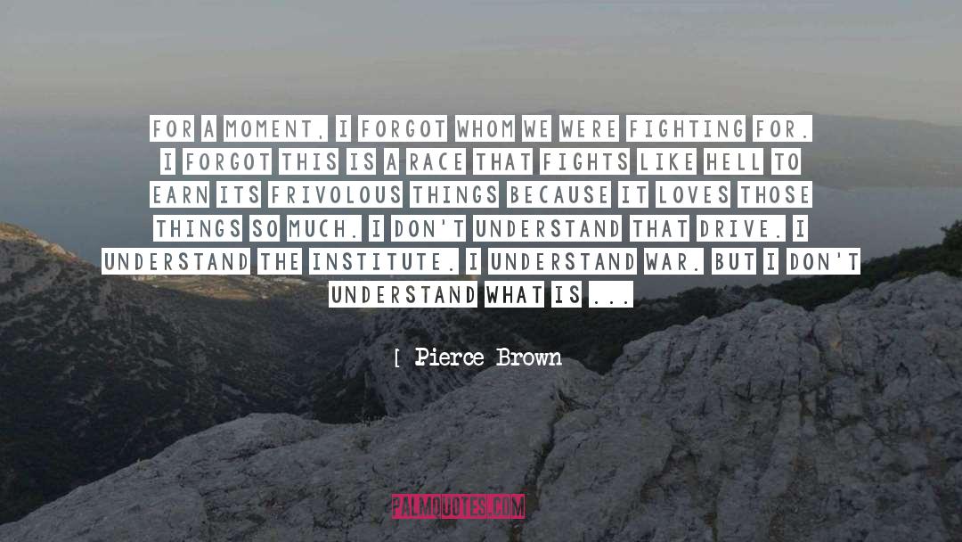 Institute quotes by Pierce Brown