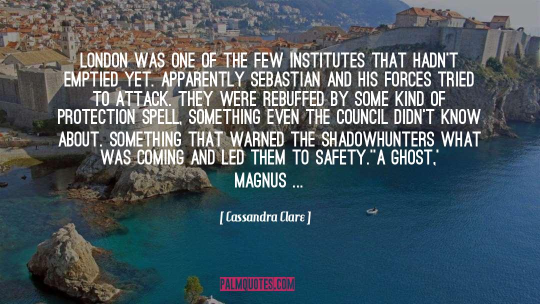 Institutes quotes by Cassandra Clare