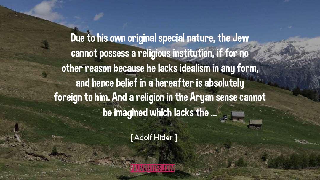 Institution quotes by Adolf Hitler