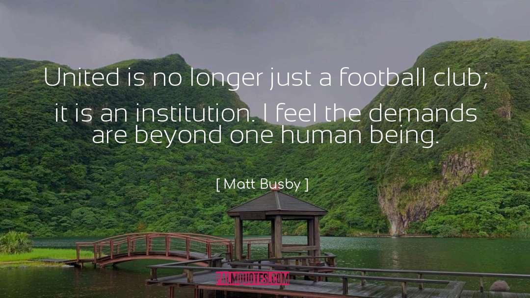 Institution quotes by Matt Busby