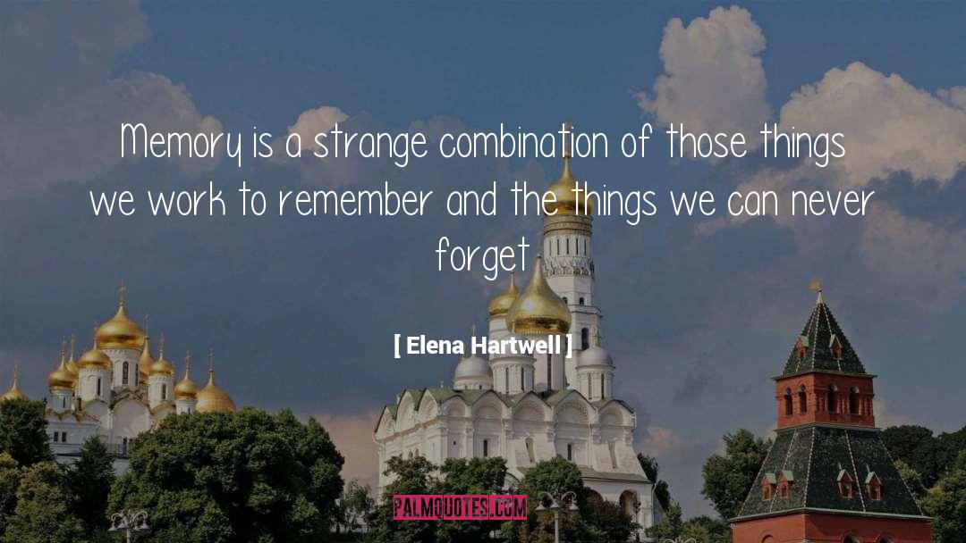 Institutional Memory quotes by Elena Hartwell