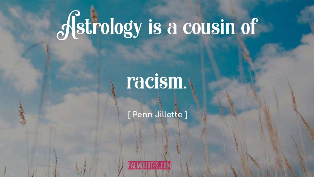 Institutional Racism quotes by Penn Jillette