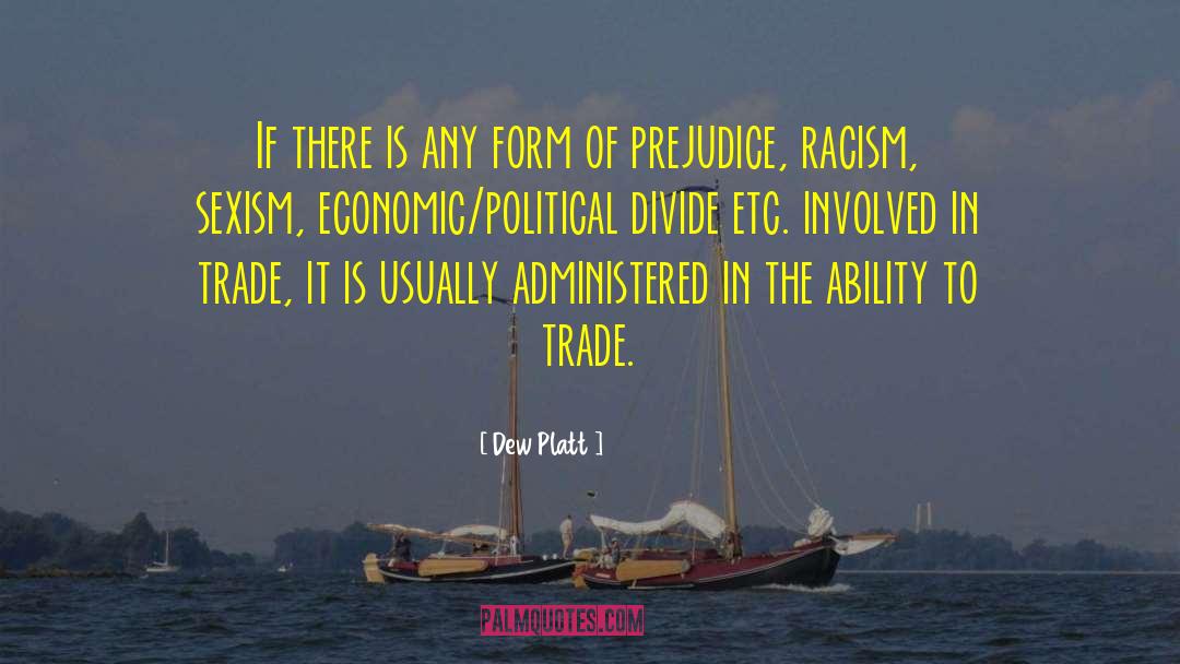 Institutional Racism quotes by Dew Platt