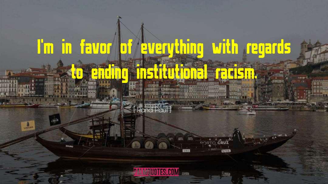 Institutional Racism quotes by Rand Paul